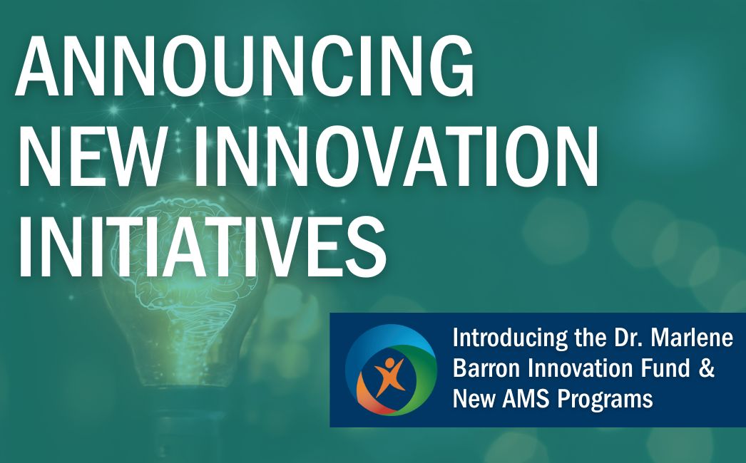 Announcing the Dr. Marlene Barron Innovation Fund and new Initiatives