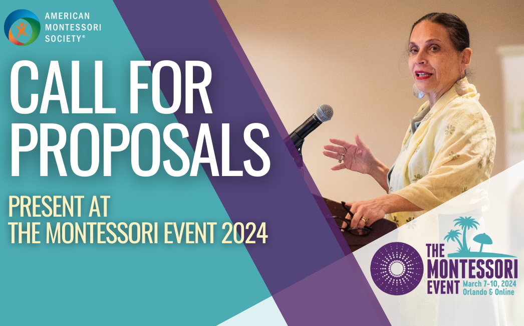 The Montessori Event Call for Proposals 2024 Orlando, FL