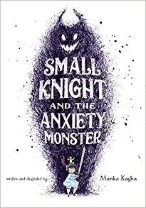 Small Knight and the Anxiety Monster Book Cover