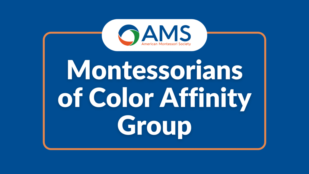 The Montessorians of Color Affinity Group